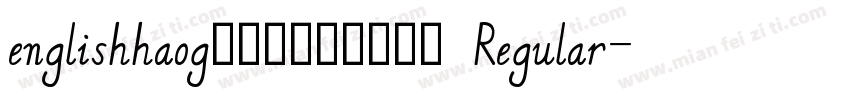 englishhaog英文手写四线三格体 Regular字体转换